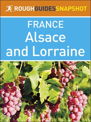 cover image of The Rough Guide Snapshot France - Alsace and Lorraine